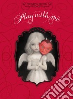 Play with me. Ediz. italiana libro