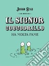 Il signor coccodrillo ha molta fame libro di Sfar Joann