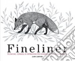 Fineliner. Tecniche, consigli e ispirazioni per disegnare con l'inchiostro