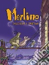 Salsiccia e Tartina. Merlino. Vol. 1 libro