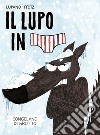 Congelano di brutto. Il lupo in mutanda. Vol. 2 libro