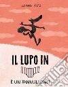 È un fannullone! Il lupo in mutanda. Vol. 4 libro