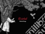 El arbol. Ediz. italiana, inglese e spagnola libro