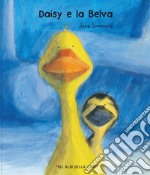 Daisy e la belva. Ediz. a colori libro