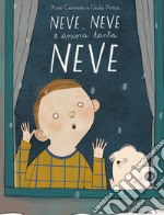 Neve, neve e ancora tanta neve libro