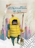 Amici per la pelle