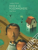 Papà e le pozzanghere. Ediz. a colori libro