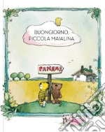 Buongiorno piccola maialina. Ediz. a colori libro