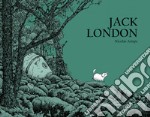 Jack London. Ediz. italiana libro