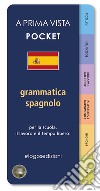 A prima vista pocket: grammatica spagnola libro