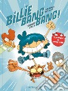 Billie Bang Bang! Squilibrio totale libro