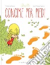 Concime per i piedi. Linette. Ediz. a colori. Vol. 1 libro di Romat Catherine