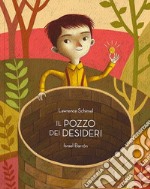 Il pozzo dei desideri. Ediz. a colori libro