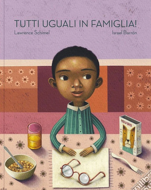 Tutti uguali in famiglia! Ediz. a colori