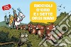 Riccioli d'Oro e i sette orsi nani. Le mirabolanti avventure dei sette orsi nani libro