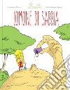 L'omone di sabbia. Linette libro di Romat Catherine