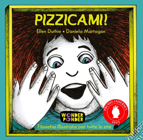 Pizzicami! Apri guarda pensa
