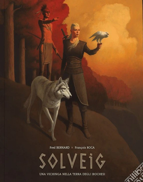 Solveig. Una vichinga nella terra degli Irochesi