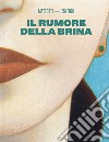 Il rumore della brina libro di Mattotti Lorenzo Zentner Jorge