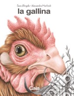 La gallina. Ediz. a colori libro