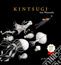 Kintsugi. Ediz. a colori