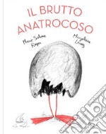 Il brutto anatrocoso. Ediz. a colori libro