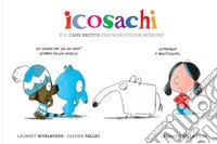 Icosachi e il cane brutto che non voleva nessuno