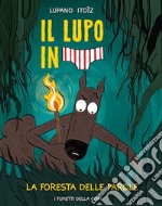 La foresta delle parole. Il lupo in mutanda. Vol. 8 libro