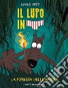 La foresta delle parole. Il lupo in mutanda. Vol. 8 libro