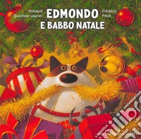 Edmondo e Babbo Natale. Ediz. a colori