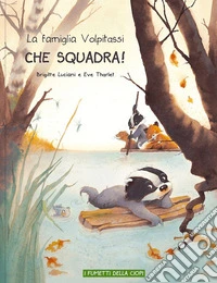 La famiglia Volpitassi. Vol. 3: Che squadra! libro