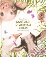 Santuari di animali liberi libro