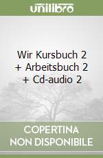 Wir Kursbuch 2 + Arbeitsbuch 2 + Cd-audio 2 libro