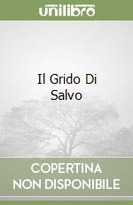 Il Grido Di Salvo libro