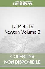 La Mela Di Newton Volume 3 libro