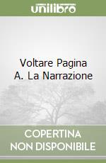 Voltare Pagina A. La Narrazione libro