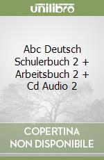 Abc Deutsch Schulerbuch 2 + Arbeitsbuch 2 + Cd Audio 2 libro