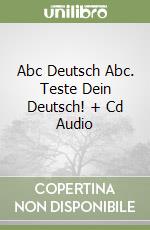 Abc Deutsch Abc. Teste Dein Deutsch! + Cd Audio libro