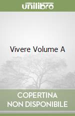 Vivere Volume A libro