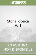Storia Ricerca V. 1 libro