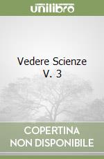 Vedere Scienze V. 3 libro