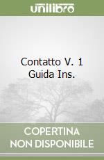 Contatto V. 1 Guida Ins. libro