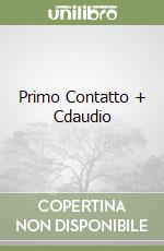 Primo Contatto + Cdaudio libro