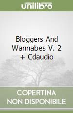 Bloggers And Wannabes V. 2 + Cdaudio