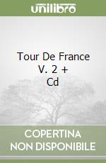 Tour De France V. 2 + Cd libro