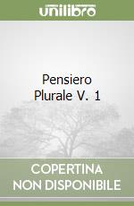 Pensiero Plurale V. 1 libro