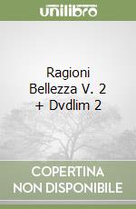 Ragioni Bellezza V. 2 + Dvdlim 2 libro