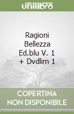 Ragioni Bellezza Ed.blu V. 1 + Dvdlim 1 libro