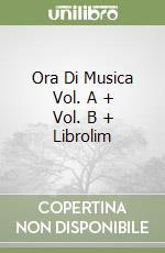 Ora Di Musica Vol. A + Vol. B + Librolim libro