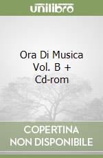 Ora Di Musica Vol. B + Cd-rom libro